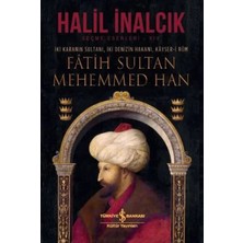 Fumeyabi Iki Karanın Sultanı Iki Denizin Hakanı Kayser-I Rum - Fatih Sultan Mehemmed Han - Ciltli