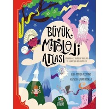 Fumeyabi Büyük Mitoloji Atlası - Dünyanın Her Yerinden Tanrıların ve Kahramanların Hikâyeleri