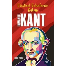 Halk Kitabevi Immanuel Kant - Eleştirel Felsefenin Babası Deniz Yılmaz