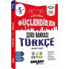 Ankara Yayıncılık 5. Sınıf Türkçe Güçlendiren Soru Bankası