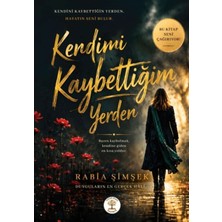 Yazar Ağacı Yayınevi Kendimi Kaybettiğim Yerden