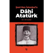 Halk Kitabevi Şam'dan Istanbul'a Dahi Atatürk Ali Güler