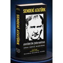 Sendeki Atatürk - Atatürk’ün Zihin Haritası - Celalettin Oruç