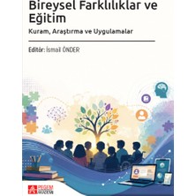 Pegem Akademi Yayıncılık Bireysel Farklılıklar ve Eğitim Kuram, Araştırma ve Uygulamalar