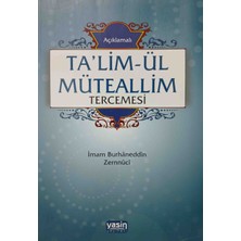Açıklamalı Talimü'l Müteallim Tercemesi - Tercümesi- Imam Burhaneddin Zernnuci - Yasin Yay.