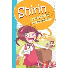 Fantastik Store Shirin Is It Easy To Be President?