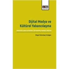 Eğitim Yayınevi Dijital Medya ve Kültürel Yabancılaşma
