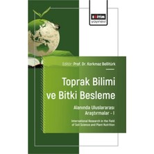 Eğitim Yayınevi Toprak Bilimi ve Bitki Besleme Alanında Uluslararası Araştırmalar – I