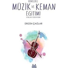 Ergün Çağlar - Renklerle Müzik ve Keman Eğitimi : Oyunlarla Öğreniyorum