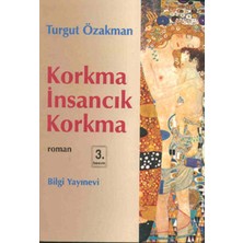 Bilgi Yayınevi Korkma Insancık Korkma