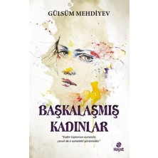 Hayat Yayınları Başkalaşmış Kadınlar