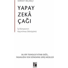 Pozitif Yayınları Yapay Zeka Çağı - Iş Dünyasının Kaçınılmaz Dönüşümü