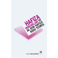 Ötüken Neşriyat Hafıza Yanılmaları ve Iki Ayrı Hafıza Kodu Teorisi