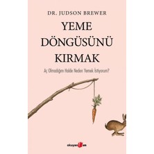 Yeme Döngüsünü Kırmak Aç Olmadığım Halde Neden Yemek Istiyorum?