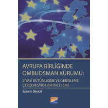 Siyasal Kitabevi Avrupa Birliğinde Ombudsman Kurumu: Siyasi Bütünleşme ve Genişleme Çerçevesinde Bir Inceleme