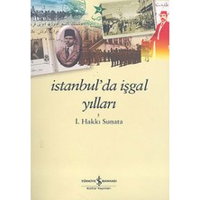 İş Bankası Kültür Yayınları Istanbul’da Işgal Yılları