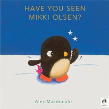 Frances Lincoln Have You Seen Mikki Olsen