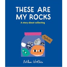 Frances Lincoln These Are My Rocks