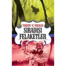 Getittir Tarihte Iz Bırakan Sıradışı Felaketler