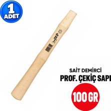 Sait Demirci Arge Toptan Prof. Çekiç Sapı ES0100 100 gr 1 Adet