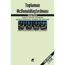 Ayrıntı Yayınları Toplumun Mcdonaldlaştırılması: Çağdaş Toplum Yaşamının Değişen Karakteri Üzerine Bir Inceleme