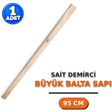 Sait Demirci Arge Toptan Balta Sapı Büyük 95 cm 1 Adet