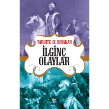 tp Tarihte Iz Bırakan Ilginç Olaylar