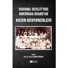 Berikan Yayınları Osmanlı Devleti'nde Amerikan Board'un Kadın Misyonerleri