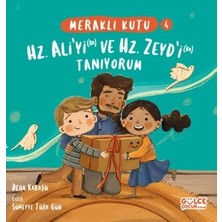 Gülce Kitap Meraklı Kutu - Hz. Ali'yi (Ra) ve Hz. Zeyd'i (Ra) Tanıyorum