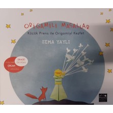 Origamili Masallar Küçük Prens Ile Origamiyi Keşfet