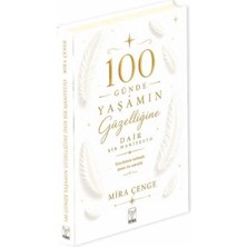 Aknca 100 Günde Yaşamın Güzelliğine Dair Bir Manifesto