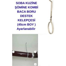 Soba Kuzine Şömine Kombi Baca Boru Destek Kelepçesi ( 45CM Boy )