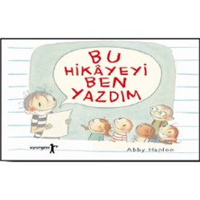 Uyurgezer Yayıncılık Bu Hikayeyi Ben Yazdım