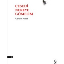 Cesedi Nereye Gömelim
