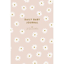Uravas Store Independently Published Daisy Baby Daily Journal: Log And Track Your Newborn's Nappy Changes, Activities, Sleep, Weight, Feedings, And Much More: Daily Log Book For Parents