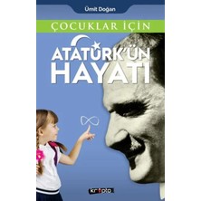 Renas Store Çuklar Için - Atatürk'ün Hayatı