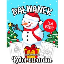 Uravas Store Independently Published Bałwanek Kolorowanka Dla Dzieci (Polish Edition)