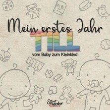 Uravas Store Mein Erstes Jahr - Till - Vom Baby Zum Kleinkind: Dein Individuelles Babyalbum Mit Wunschnamen Für Die Schönsten Momente Und Gemeinsamen Erinnerungen Inkl. Platz Für Fotos