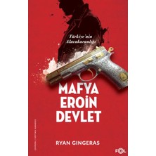 Gees Global Mafya, Eroin, Devlet  - Türkiye?nin Alacakaranlığı