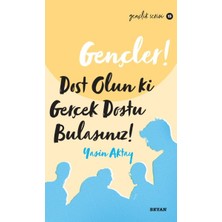 Beyan Yayınları Gençler, Dost Olun Ki, Gerçekdostu Bulasınız! - Gençlik Serisi 13