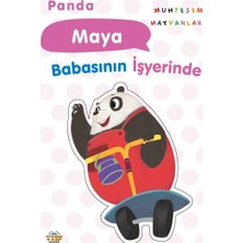 0-6 Yaş Yayınları Panda Maya Babasının Işyerinde