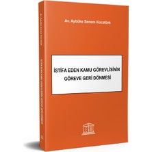 Legal Yayıncılık Istifa Eden Kamu Görevlisinin Göreve Geri Dönmesi