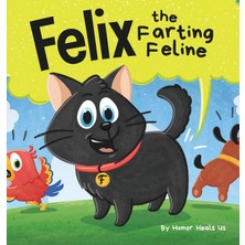 Step Kitap Felix The Farting Feline: A Funny Rhyming, Early Reader Story For Kids And Adults About A Cat Who Farts - Ciltli