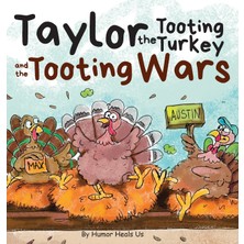 Step Kitap Taylor The Tooting Turkey And The Tooting Wars: A Story About Turkeys Who Toot (Fart) - Ciltli