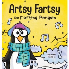 Step Kitap Artsy Fartsy The Farting Penguin: A Story About A Creative Penguin Who Farts - Ciltli