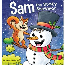 Step Kitap Sam The Stinky Snowman: A Funny Read Aloud Picture Book For Kids And Adults About Snowmen Farts And Toots - Ciltli