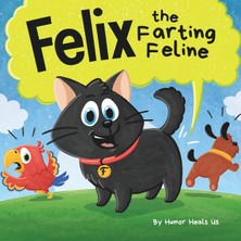 Step Kitap Felix The Farting Feline: A Funny Rhyming, Early Reader Story For Kids And Adults About A Cat Who Farts