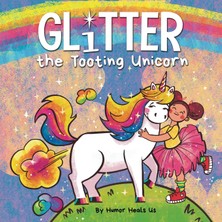 Step Kitap Glitter The Tooting Unicorn: A Magical Story About A Unicorn Who Toots
