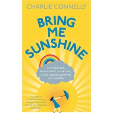TeknoKapsül Bring Me Sunshine: A Windswept, Rain-Soaked, Sun-Kissed, Snow-Capped Guide To Our Weather