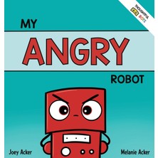Step Kitap My Angry Robot: A Children's Social Emotional Book About Managing Emotions Of Anger And Aggression - Ciltli